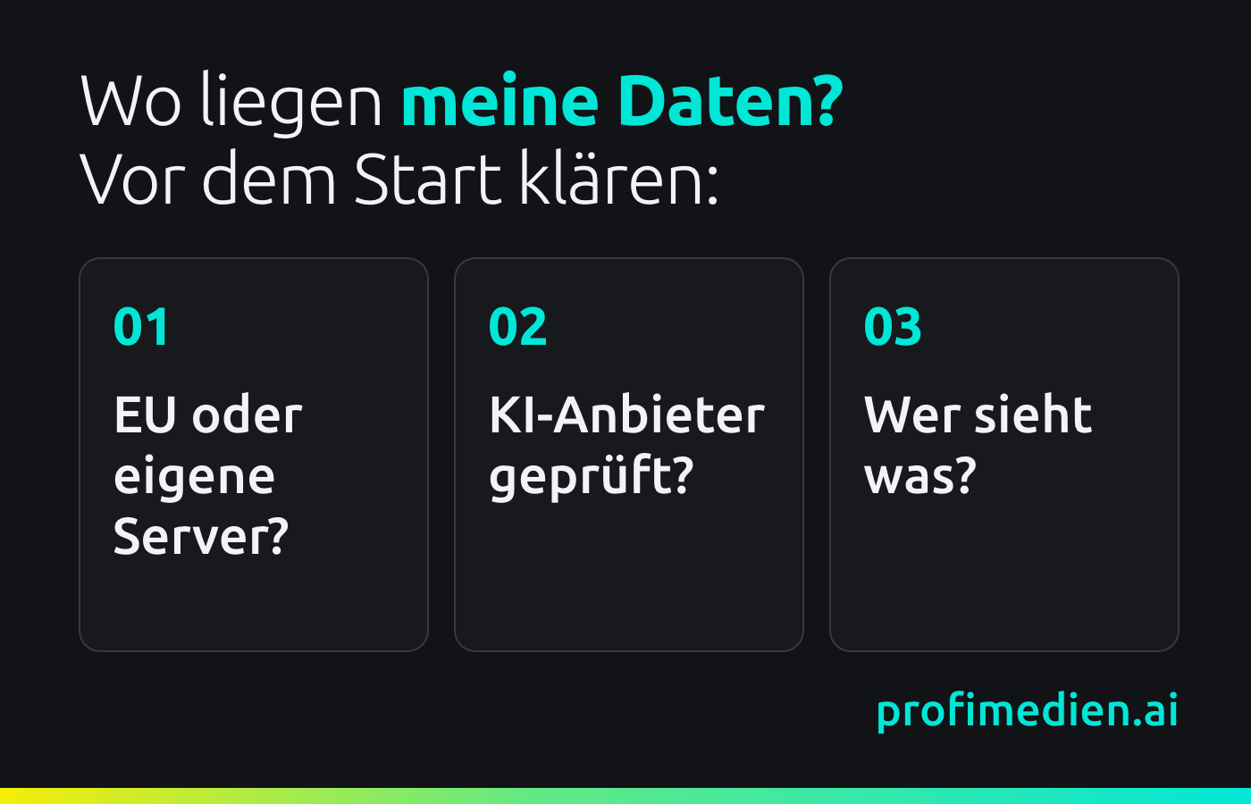 Wo liegen meine Daten? Drei Fragen vor dem Start: EU oder eigene Server, KI-Anbieter geprüft, wer sieht was